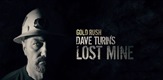Zlatna groznica: Izgubljeni rudnik Davea Turina
