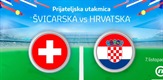 Prijateljska utakmica: Švicarska - Hrvatska