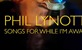 Phil Lynott: Pjesme za kad me ne bude