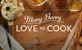 Mary Berry: Ljubav prema kuhanju