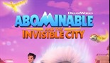 Abominable & The Invisible City