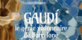 Gaudi, le génie visionnaire de Barcelone / Gaudi's Nature