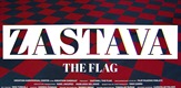 The Flag / Zastava