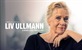 Liv Ullmann: Neutabanim stazama