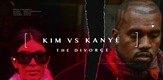Kim protiv Kanyea: Razvod
