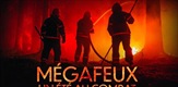 Méga-feux: l'Europe en alerte maximale / Mégafeux / Les Mégafeux / The Big Burn