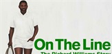 On the Line: The Richard Williams Story / Richard Williams Story