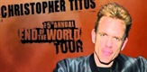 Christopher Titus - The 5th Annual End Of The World Tour
