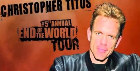 Christopher Titus - The 5th Annual End Of The World Tour