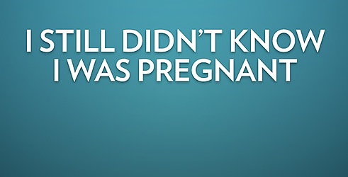 I dalje nisam znala da sam trudna