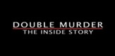 Dvostruko ubojstvo: istinita priča