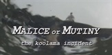 Malice or Mutiny