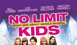 No Limit Kids: Much ado About Middle School
