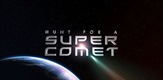 Hunt for a Super Comet
