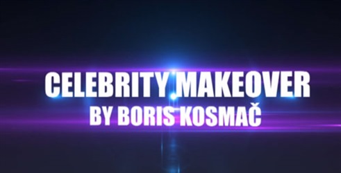 Celebrity makeover by Boris Kosmač