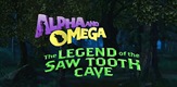 Alpha and Omega 4: The Legend of the Saw Tooth Cave