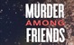 Ubojstvo među prijateljima