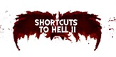 Shortcuts To Hell II