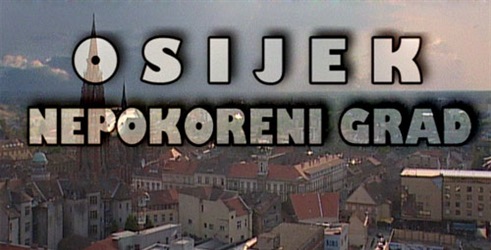 Osijek - nepokoreni grad