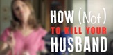 Kako (ne)ubiti svog supruga