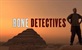 Bone Detectives