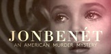 JonBenét: Tajna jednog američkog ubojstva