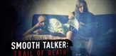 Smooth Talker: Trail of Death