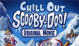 Chill out Scooby-Doo